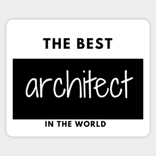 The Best Architect in the world Name tag Magnet